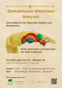 Plakat für 'Gemeinsam Wachsen Babyzeit', ein Angebot von zartbegleitet und FamilienBande Oberberg. Spielgruppe, Babygruppe